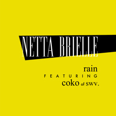 Netta Brielle - Rain ft. Coko of SWV