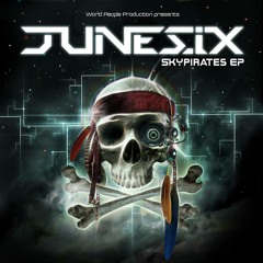 Junesix - Skypirates Ep - Out Now On World People Prod.