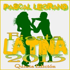 Pascal Legrand - Fiesta Latina Mix 2013 (Quinta Edición)