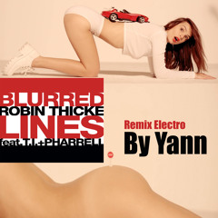 Blurred Lines - Robin Thicke - Remix Electro by Yann (Free download)