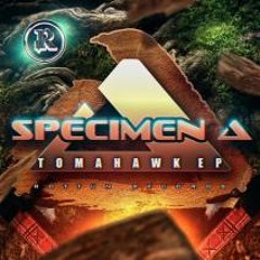 Specimen A - Tomahawk [Rottun Recordings] OUT NOW