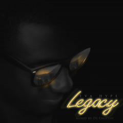 Eva Hype - Legacy Mixtape