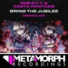 Rob O.T.T. & Costa Pantazis - Bring The Jubilee < Forthcoming On Metamorph >