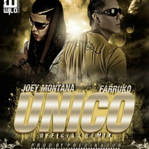 Joey montana ft farruko - unico (remix djcoyote)