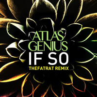 Atlas Genius - If So (TheFatRat Remix)