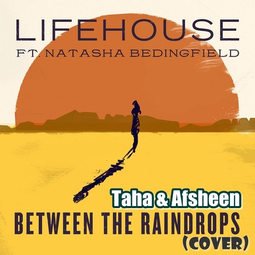 Between The Raindrops - Lifehouse (Cover)