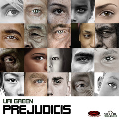 Uri Green - Prejudicis (Jah Love Riddim)