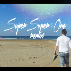 Super Super - one (jeunesse remix)
