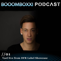 BOOOMBOXX! PODCAST 01 - Yael live from DFR Label Showcase
