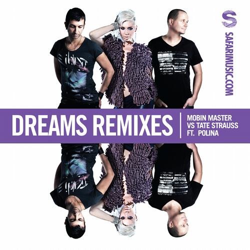 Mobin Master vs. Tate Strauss - Dreams Feat. Polina (NYMZ Remix)