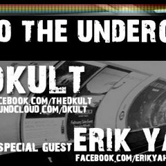 Back To The Underground - Hosted By DKult Guest Erik Yahnkovf 19th June 2013