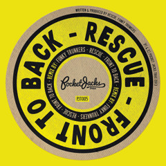 Rescue - Front to Back (Funky Trunkers Remix) - Pocket Jacks Trax