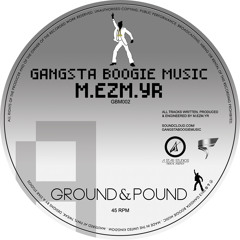 M.ezm.yr - ''Ground & Pound'' - [GBM002]