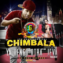 Chimbala - Ya Tengo Otra Jeva (Prod. Bubloy) (LakeoMusical.Com)