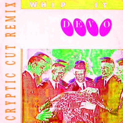 Devo - Whip It  (Cryptic Cut 12inch Version)