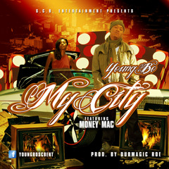 Young Bo Ft Money Mac-My City [Prod. By DubMagic Roe] DIRTY