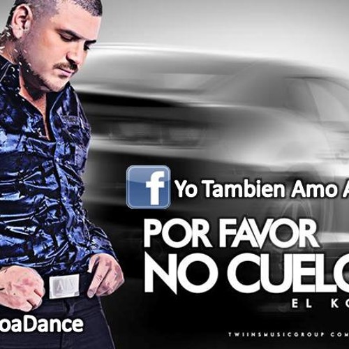 Por Favor No Cuelgues - Alfredo Rios "El Komander"