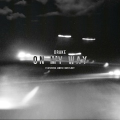 On My Way (ft. James Fauntleroy)