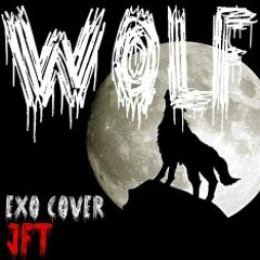 Wolf - JFT (EXO-K Cover)