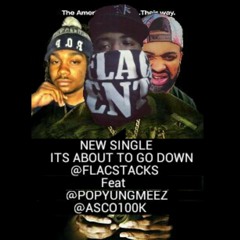 FLAC STACKS FEAT MEEZ & ASCO