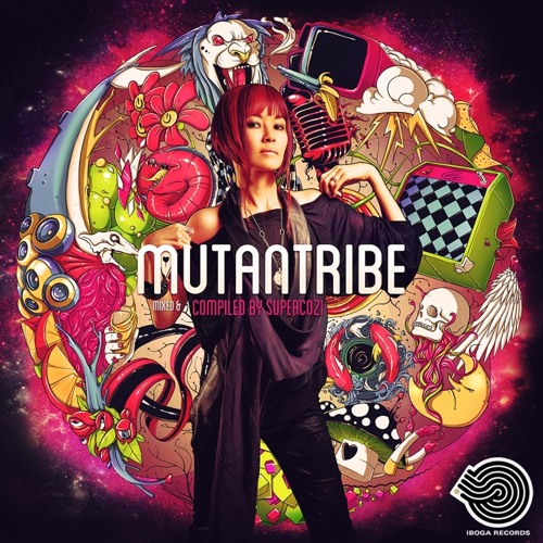 Mutantribe ( Iboga Records ) ~ compiled & mixed by Supercozi