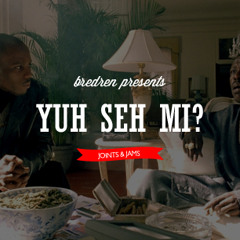 Yuh Seh Mi? (Mixtape)