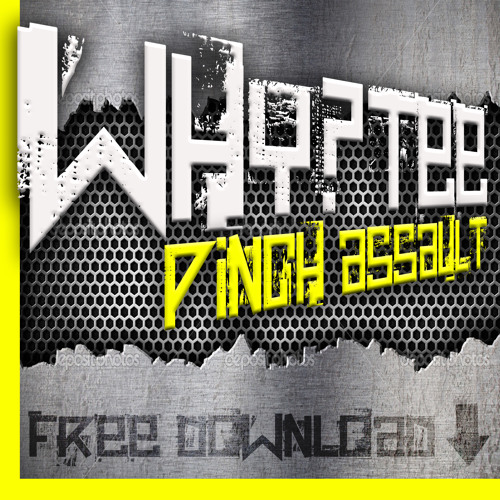 WHY-TEE - PINCH ASSAULT - ( 2008 ) - FREE DOWNLOAD