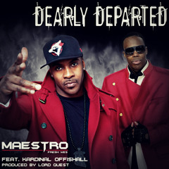 Maestro - Dearly Departed ft. Kardinal Offishall