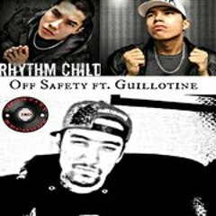 Off Safety - Rhythm Child ft. Guillotine - Identity Recordz Inc. Prod. Rhythm Child