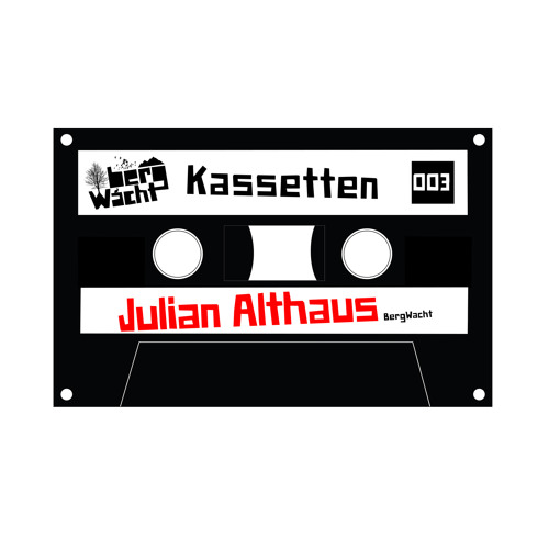 BergWacht Kassetten 003 - Julian Althaus - June 2013