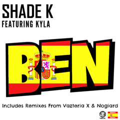 Shade K Ft. Kyla - Ben (Vazteria X Remix)