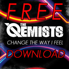 The Qemists - Change The Way I Feel
