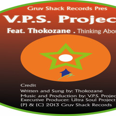 V.P.S. Projects Feat. Thokozane - Thinking About You