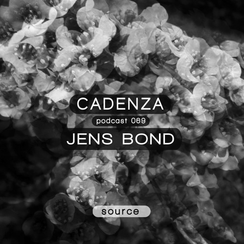 Cadenza Podcast | 069 - Jens Bond (Source)