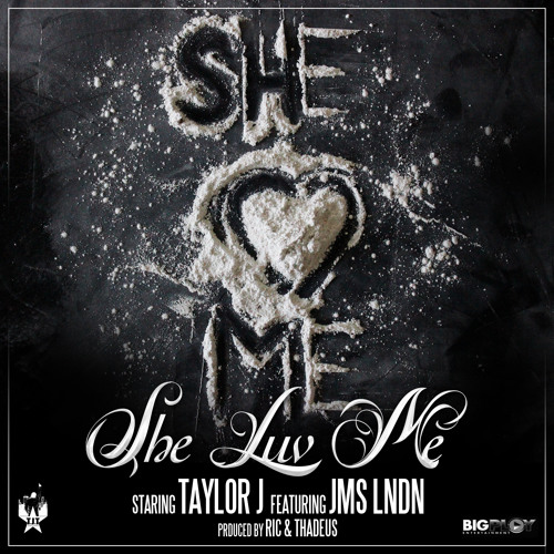 Taylor J (@TaylorJTakeOver) -SHE LUV ME (dirty)