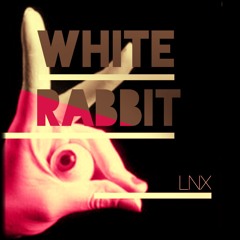 LNX - White Rabbit (UNMASTERED)
