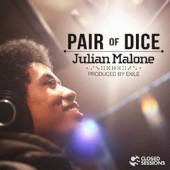 Julian Malone: "Pair of Dice" (prod by Exile)