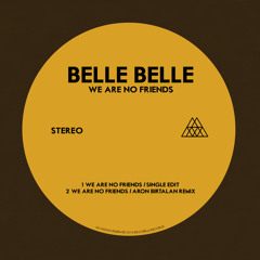 Belle Belle - We Are No Friends (Áron Birtalan remix)