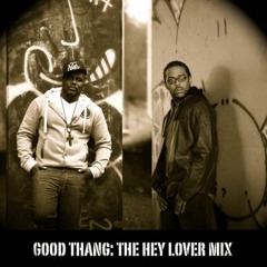 GOOD THANG: THE HEY LOVER MIX - ISH feat AKIDA