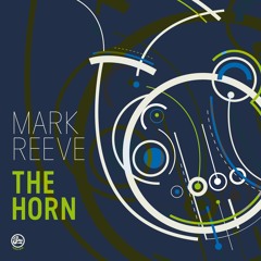 Mark Reeve - The Horn (Original Mix) Soma