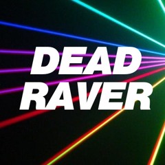 Dead Raver