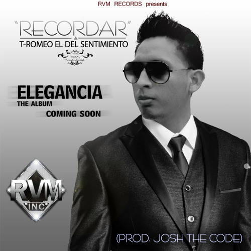 Recordar - T-Romeo Del Sentimiento (Prod. Josh The Code)