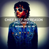 Chief Keef-No Reason Instrumental Remake(Prod. By Da Kid)