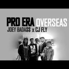 Pro Era- Joey Badass & CJ Fly - Overseas