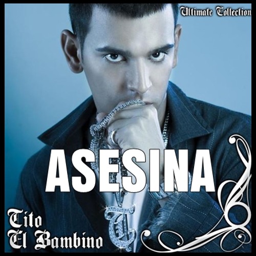 Stream DIKJEY BETO MIX & TITO EL BAMBINO ASESINA by PRODUCCIONES