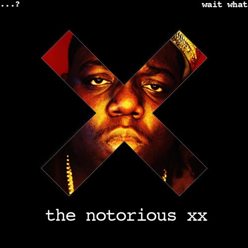 03 it's all about the crystalizabeths [the notorious b.i.g. vs. the xx]