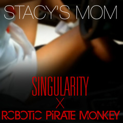 Fountains of Wayne - Stacy's Mom (Singularity x Robotic Pirate Monkey Remix)