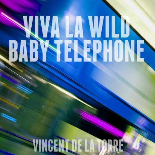 Viva La Wild Baby Telephone