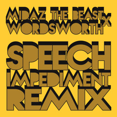 MidaZ The BEAST x Wordsworth - Speech Impediment Remix
