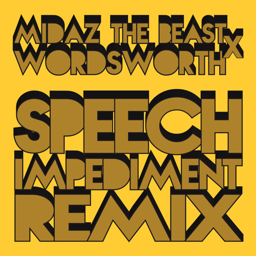 MidaZ The BEAST x Wordsworth - Speech Impediment Remix